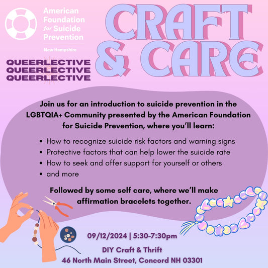 Craft & Care: Talk Saves Lives Presentation and Crafting with Queerlective