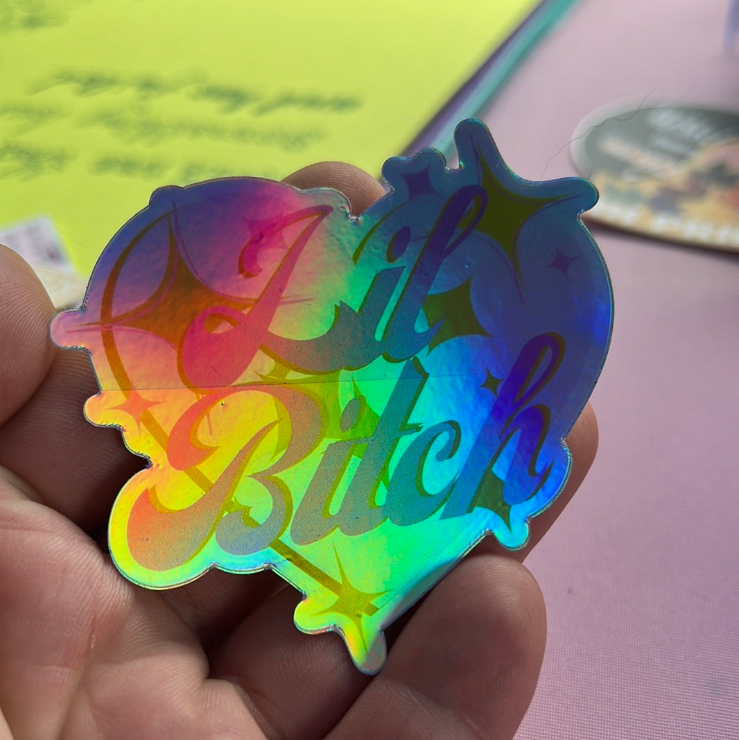 Lil bitch Holo sticker