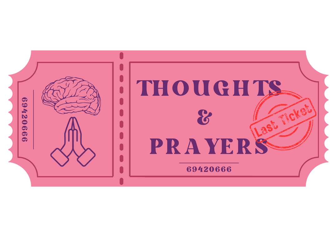 Thoughts and Prayers Sticker