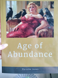 Age of Abundance Art Book and Print Catalog by Porsche Jones