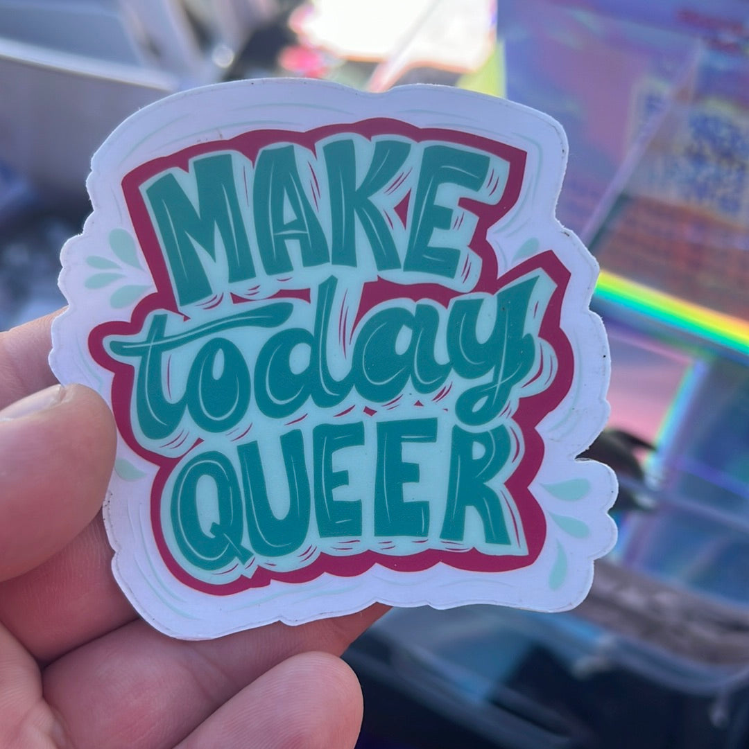 Make today queer sticker