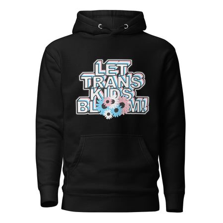 Let Trans Kids Bloom Unisex Hoodie